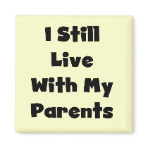 Still Live With My Parents Tshirts and Gifts
