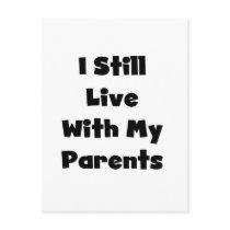 Still Live With My Parents Tshirts and Gifts