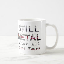 Still Metal After All These Years Mug