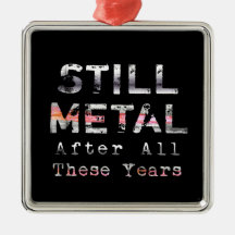 Still Metal After All These Years Ornament