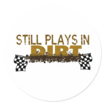 Still Plays In Dirt