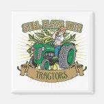 Still Plays With Green Tractors Refrigerator Magnet
