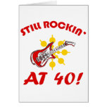 Still Rockin' At 40! Greeting Card