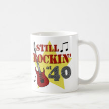Still Rockin' at 40 Mugs