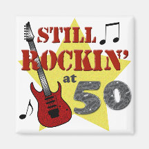 Still Rockin' At 50 Fridge Magnet