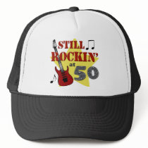 Still Rockin' At 50 Trucker Hat