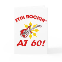 Still Rockin' At 60! Greeting Card