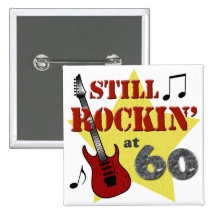Still Rockin' At 60 Pinback Button