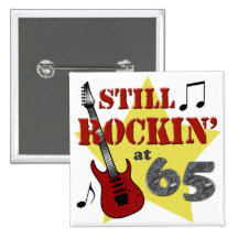 Still Rockin' at 65 Pinback Button