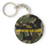 STILL SUPPORTING OUR TROOPS Keychain