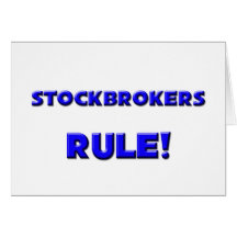 Stockbrokers Rule! Greeting Cards