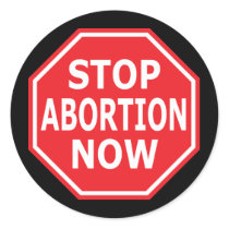 Stop Abortion Now Round Stickers