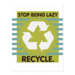 Stop Being Lazy, Recycle! Post Card