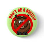 Stop Bullying Now: Don't be a Bully! buttons