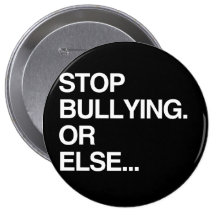 STOP BULLYING OR ELSE PIN