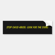 Stop Child Abuse: Look for the signs (sticker) Bumper Sticker