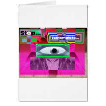 Stop contemplate card