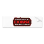 Stop Domestic Abuse - There Is No Excuse bumper stickers