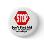 Stop!  Don't Feed Me!  I Have Allergies