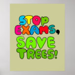 Stop Exams, Save Trees posters