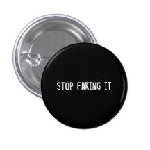 stop faking it buttons