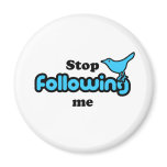 Stop following me magnets