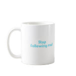 stop following me coffee mugs