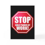 STOP Gold Panner at Work Funny Prospecting CARDS