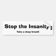Stop Insanity V1 Bumper Stickers