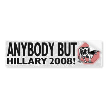 Funny Hillary Bumper Sticker on Stop Mad Cow Anybody But Hillary ...