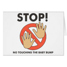 Stop! No Touching Baby Bump Cards