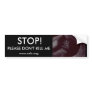 STOP! PLEASE DON'T KILL ME BUMPER STICKERS