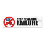 STOP REWARDING FAILURE BUMPER STICKER