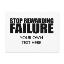 STOP REWARDING FAILURE POST CARD