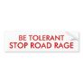STOP ROAD RAGE BUMPER STICKERS