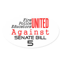 Stop Senate Bill 5- Fire, Police, Educators United Oval Stickers