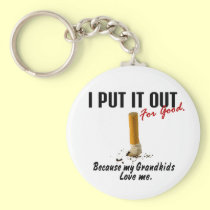 Stop Smoking I Put It Out Grandkids Love Me keychains