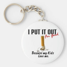 Stop Smoking I Put It Out Kids Love Me Key Chain