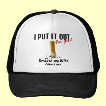 Stop Smoking I Put It Out Wife Loves Me hats