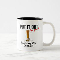 Stop Smoking I Put It Out Wife Loves Me mugs