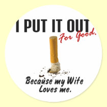 Stop Smoking I Put It Out Wife Loves Me stickers