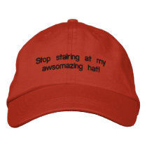 stop stairig at my awsomazing hat embroidered hat