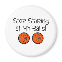 Stop Staring At My Balls (Basketballs)