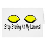 Stop Staring At My Lemons Cards