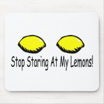 Stop Staring At My Lemons