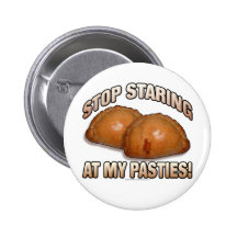 Stop Staring at my Pasties! Pinback Buttons
