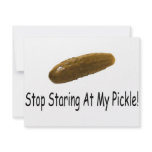 Stop Staring At My Pickle invitations