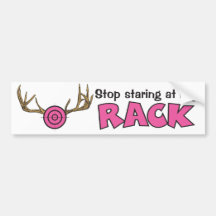 Stop Staring At My Rack Bumper Stickers