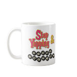 Stop Tapping and Start Yapping mugs