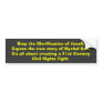Stop the Glorification of Jena6.Expose the true... Bumper Sticker